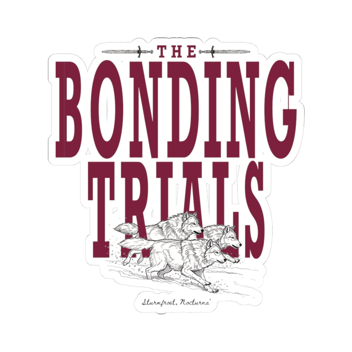 thtgrlreads Wolves of Ruin collection sticker featuring a bold maroon "Bonding Trials" text with three running wolves beneath, capturing a fantasy romantasy book theme.