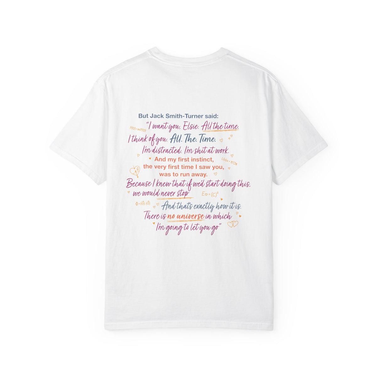 White unisex graphic tee featuring a colorful Jack Smith Turner quote from Love Theoretically by Ali Hazelwood, an officially licensed Thtgrlreads design from the Tees collection