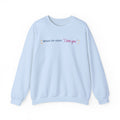Light blue crewneck sweatshirt with When he says I love you lettering inspired by Love Theoretically, Ali Hazelwood bookish apparel by Thtgrlreads