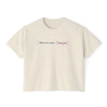 Cream cropped Comfort Colors tee with When he says I love you quote, Thtgrlreads Ali Hazelwood bookish apparel from the Tees collection