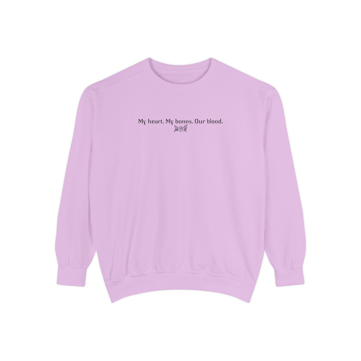 Officially licensed The Poison Daughter crewneck from thtgrlreads featuring a vintage-washed lavender Comfort Colors oversized sweatshirt with black gothic script text reading "My heart. My bones. Our blood.