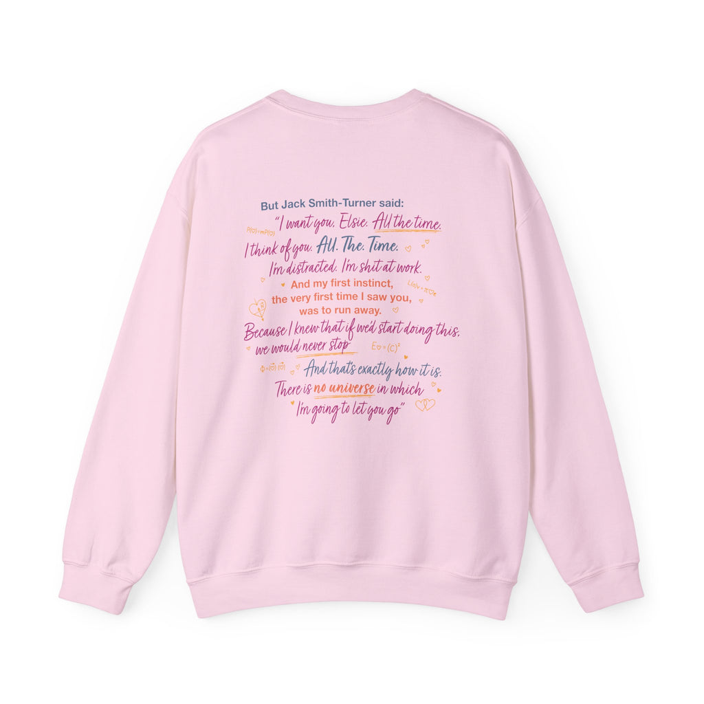 Pink graphic crewneck sweatshirt featuring a colorful Jack Smith-Turner quote from Ali Hazelwood's Love Theoretically, by Thtgrlreads in Crewnecks and Ali Hazelwood