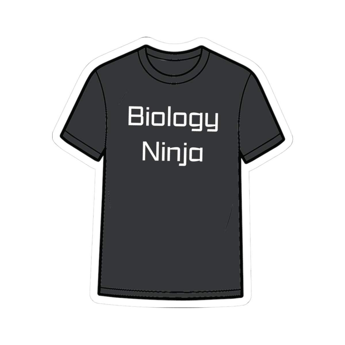 Biology Ninja sticker featuring a black T shirt design with white lettering from The Love Hypothesis by Ali Hazelwood, by Thtgrlreads in Stickers collection