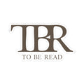 thtgrlreads TBR sticker from the Book Bestie collection features bold serif lettering in warm brown tones with "To Be Read" text beneath, perfect for marking future reads.