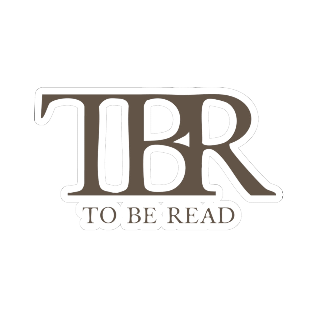thtgrlreads TBR sticker from the Book Bestie collection features bold serif lettering in warm brown tones with "To Be Read" text beneath, perfect for marking future reads.