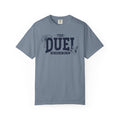 Blood Bound collection Comfort Colors graphic tee by thtgrlreads featuring a vintage wash, ring-spun cotton unisex fit with dark blue printed text "The Duel" and phrase "You Duel Or You Die" from Printify.