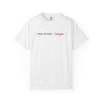 White Comfort Colors graphic tee featuring When he says I love you with delicate decorative accents, officially licensed Ali Hazelwood Love Theoretically merch by Thtgrlreads