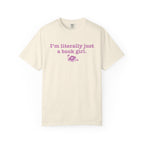thtgrlreads Book Bestie collection cream Comfort Colors graphic tee with vintage wash, featuring pink printed text "I'm literally just a book girl" and a small book graphic.