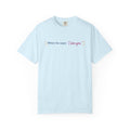 Light blue Comfort Colors tee featuring the phrase When he says I love you with floral accents, an officially licensed Ali Hazelwood design from Thtgrlreads